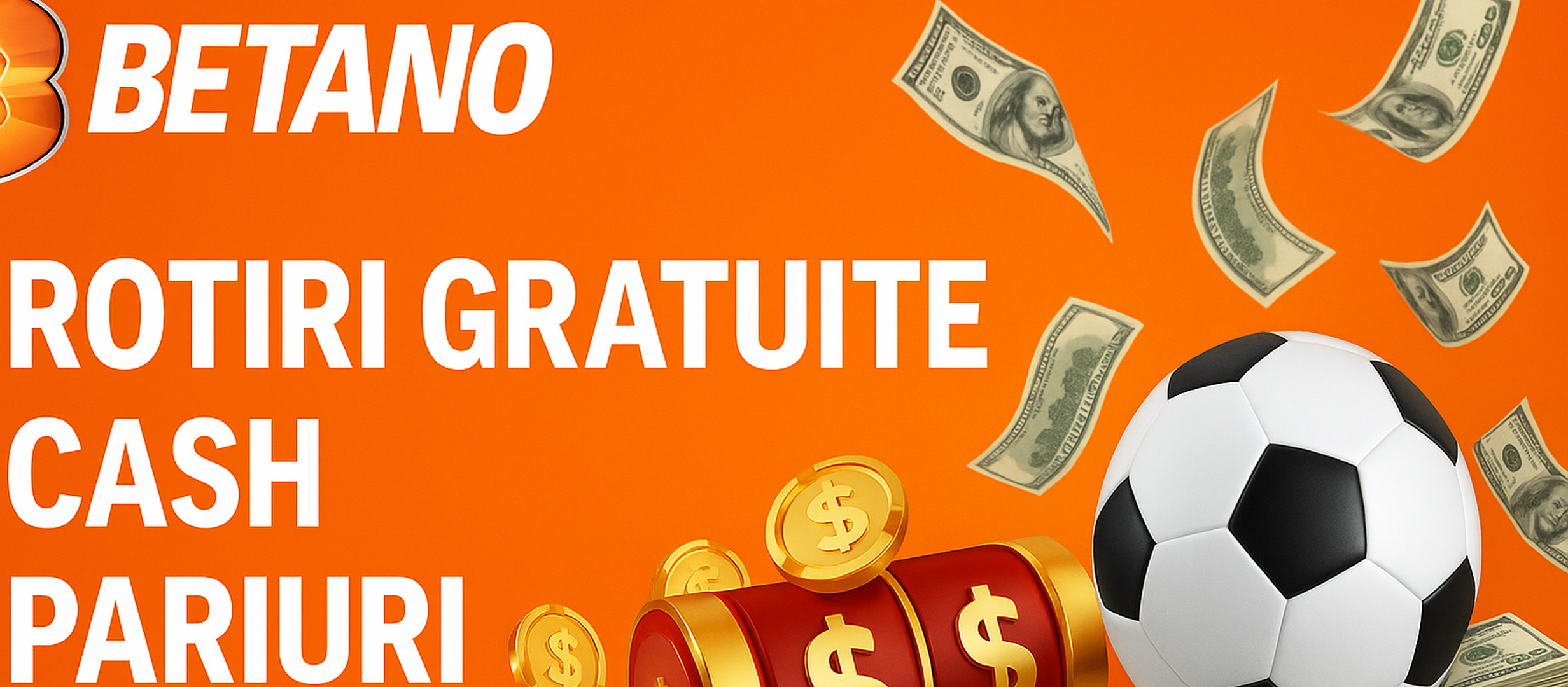 Fă-ți propria ofertă la Betano: Rotiri Gratuite, Cash și Pariuri la dispoziția ta